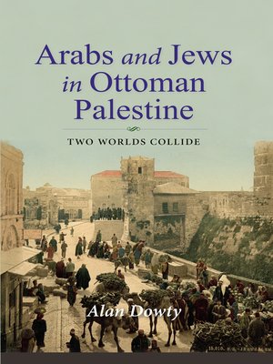 cover image of Arabs and Jews in Ottoman Palestine